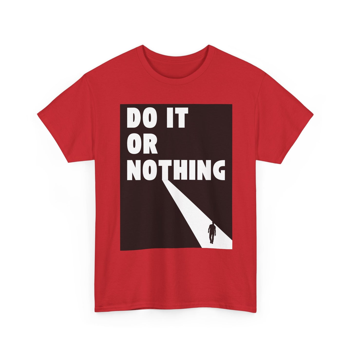 Do It or Nothing Tee — Minimalist Motivational Graphic T-Shirt