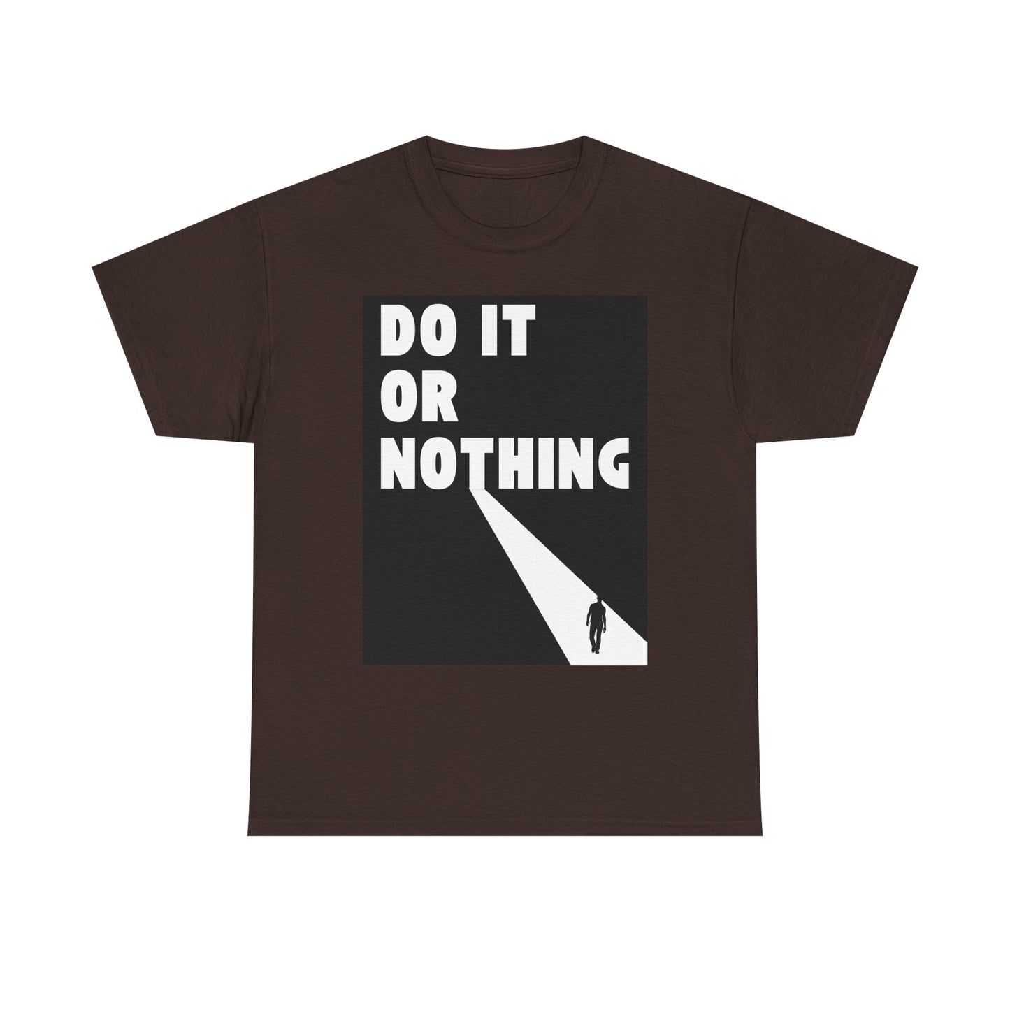 Do It or Nothing Tee — Minimalist Motivational Graphic T-Shirt