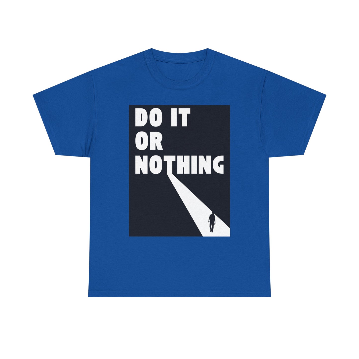 Do It or Nothing Tee — Minimalist Motivational Graphic T-Shirt
