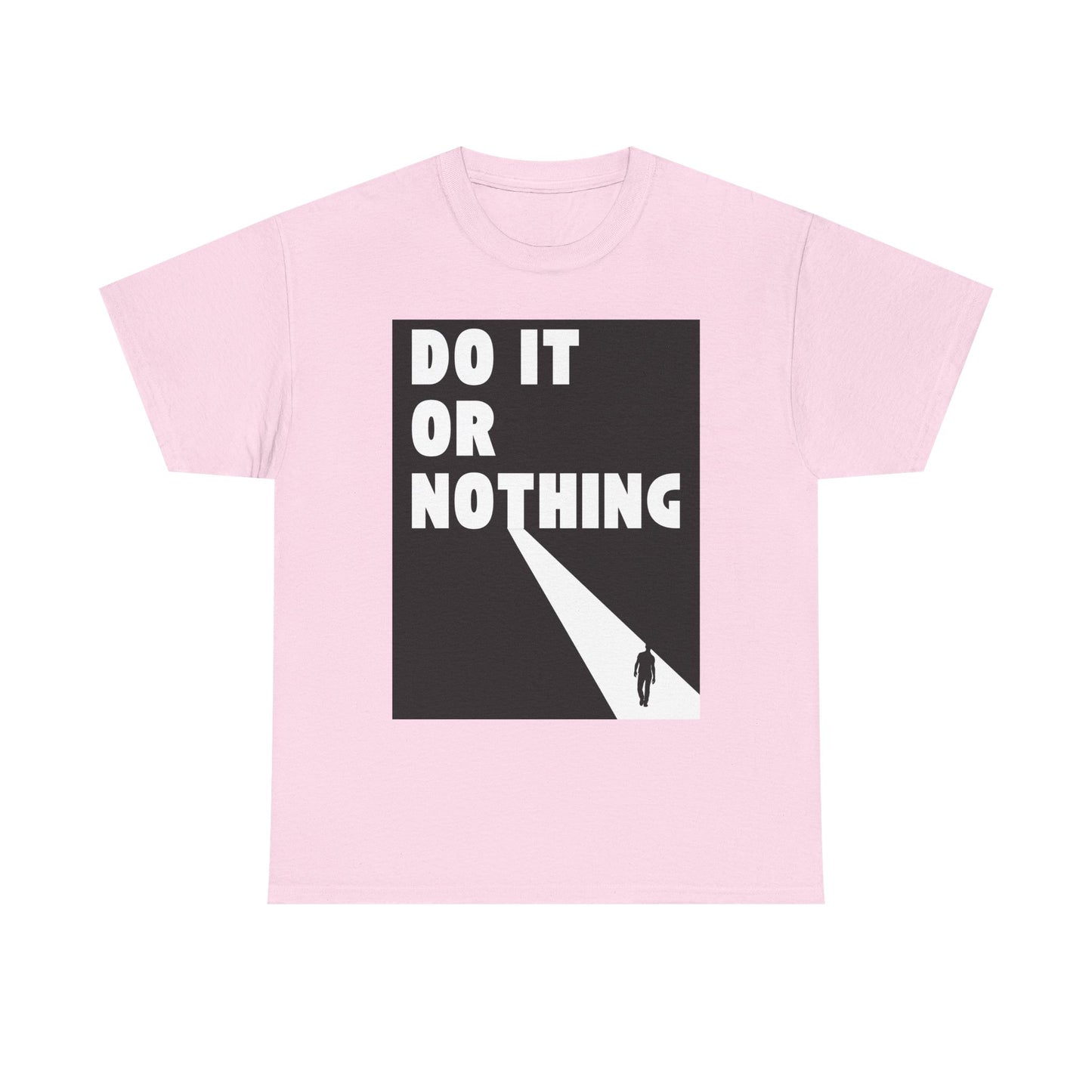 Do It or Nothing Tee — Minimalist Motivational Graphic T-Shirt