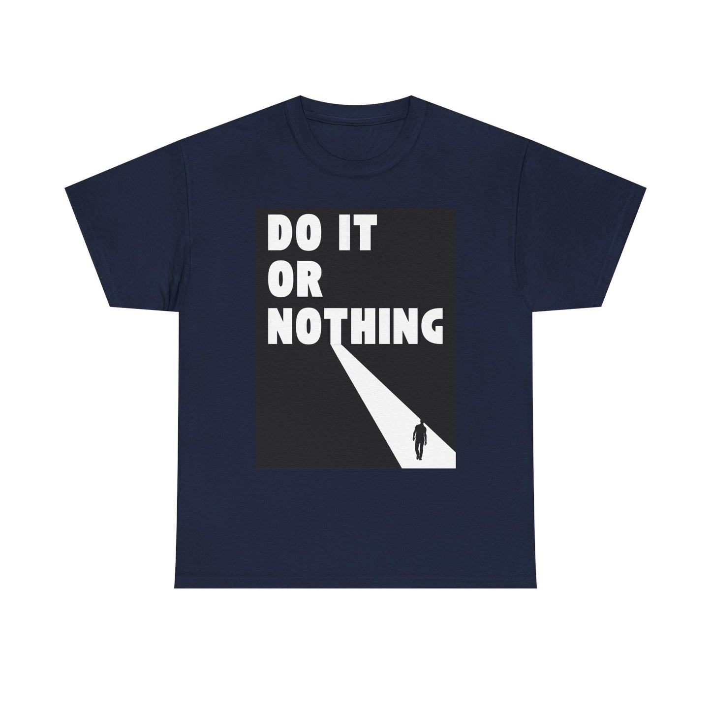 Do It or Nothing Tee — Minimalist Motivational Graphic T-Shirt