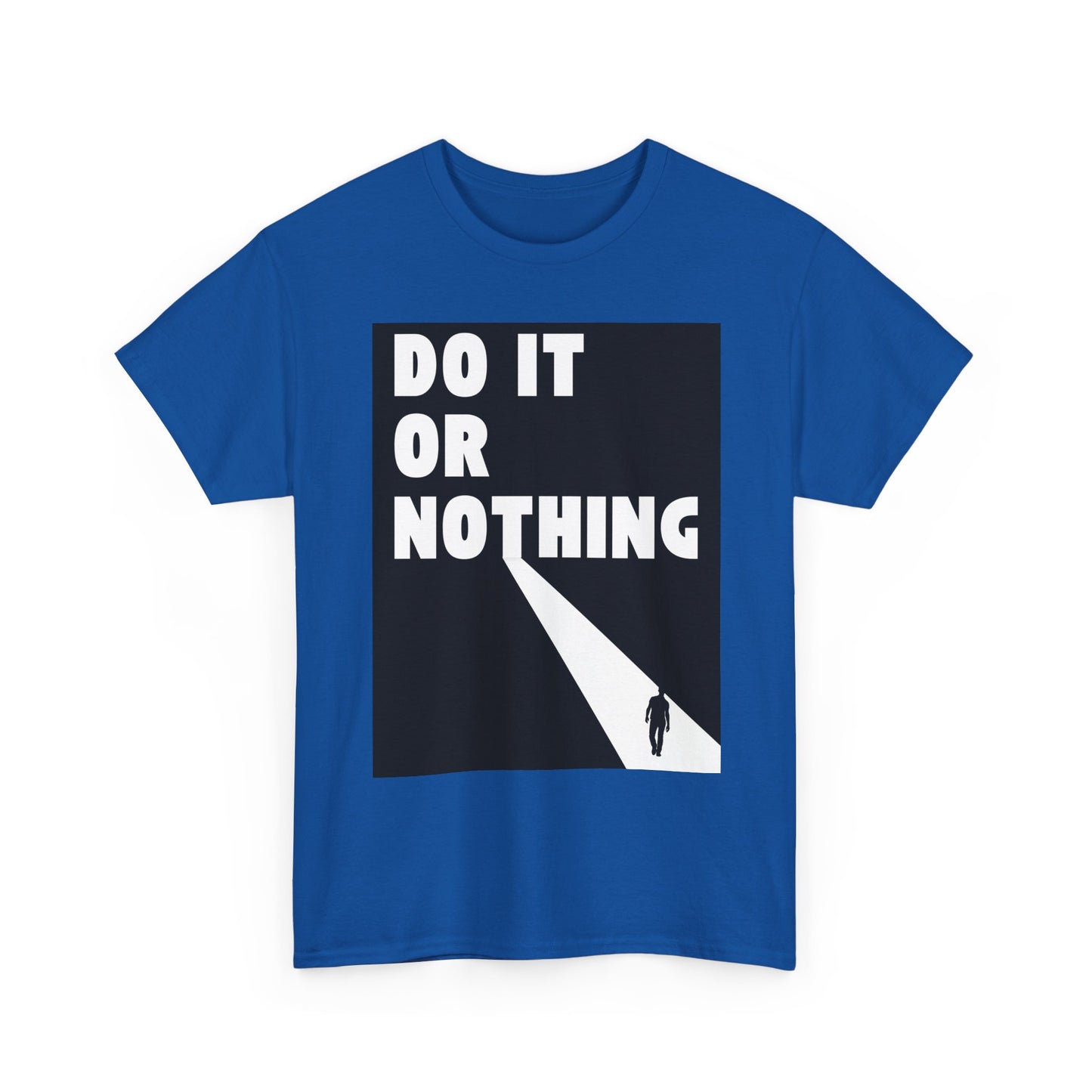 Do It or Nothing Tee — Minimalist Motivational Graphic T-Shirt
