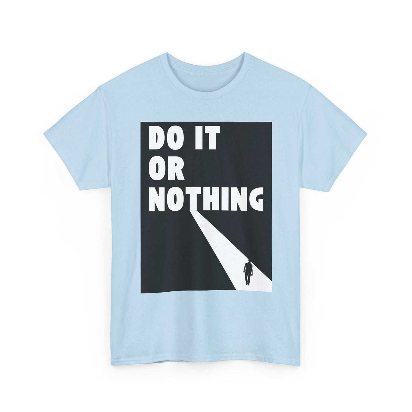 Do It or Nothing Tee — Minimalist Motivational Graphic T-Shirt