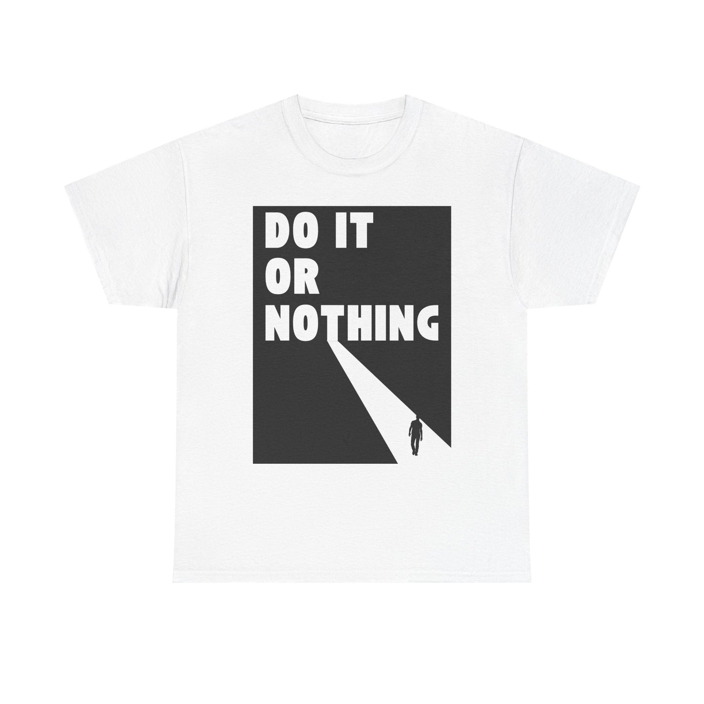 Do It or Nothing Tee — Minimalist Motivational Graphic T-Shirt