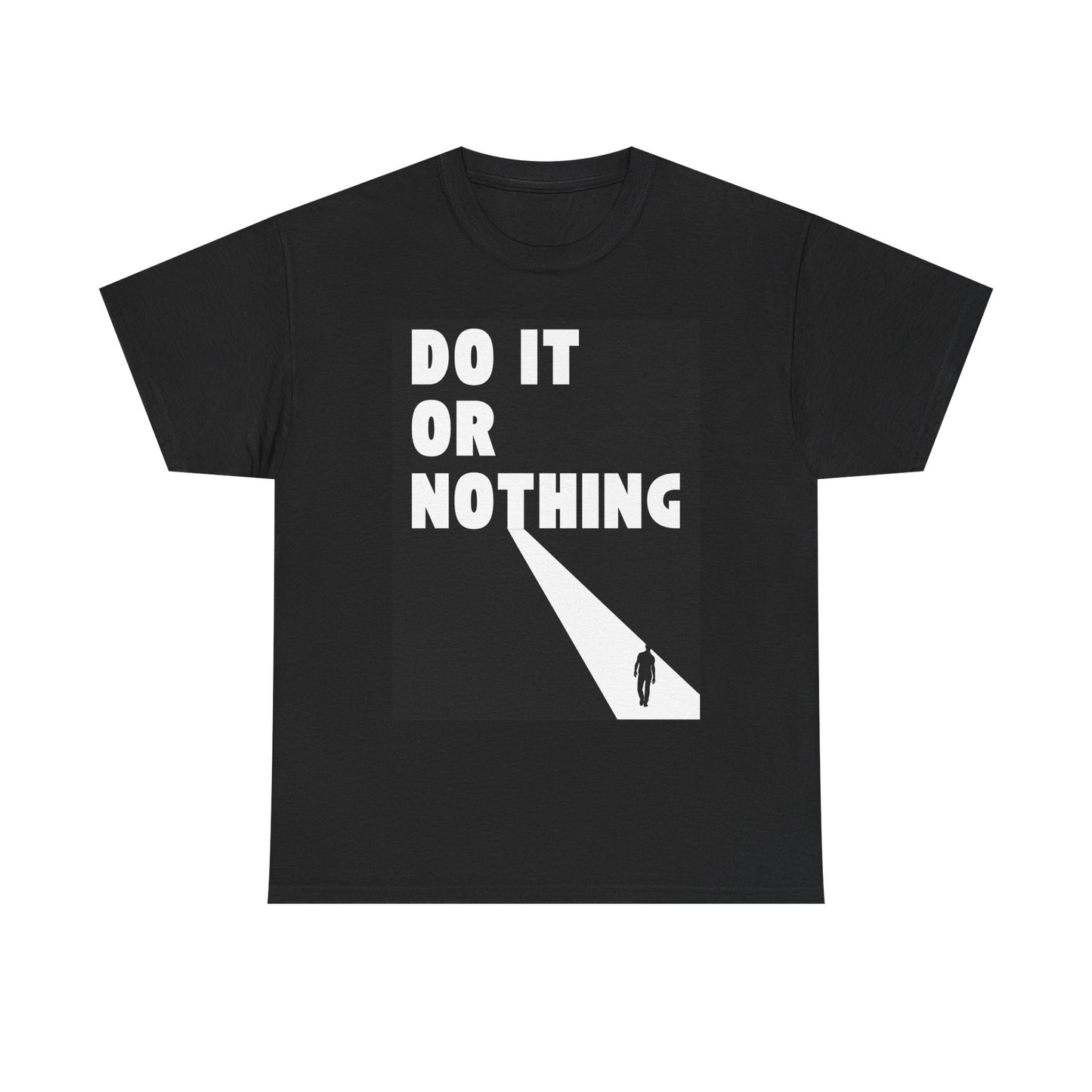 Do It or Nothing Tee — Minimalist Motivational Graphic T-Shirt