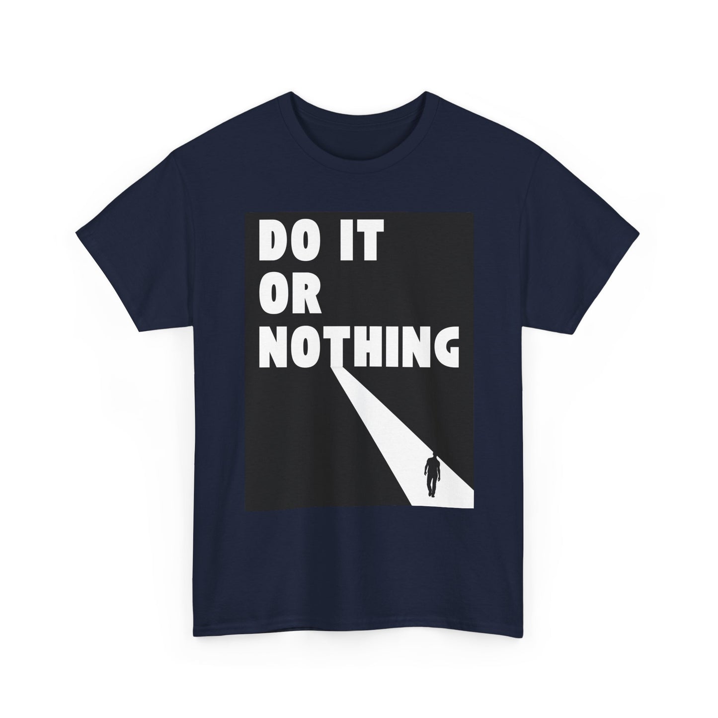 Do It or Nothing Tee — Minimalist Motivational Graphic T-Shirt