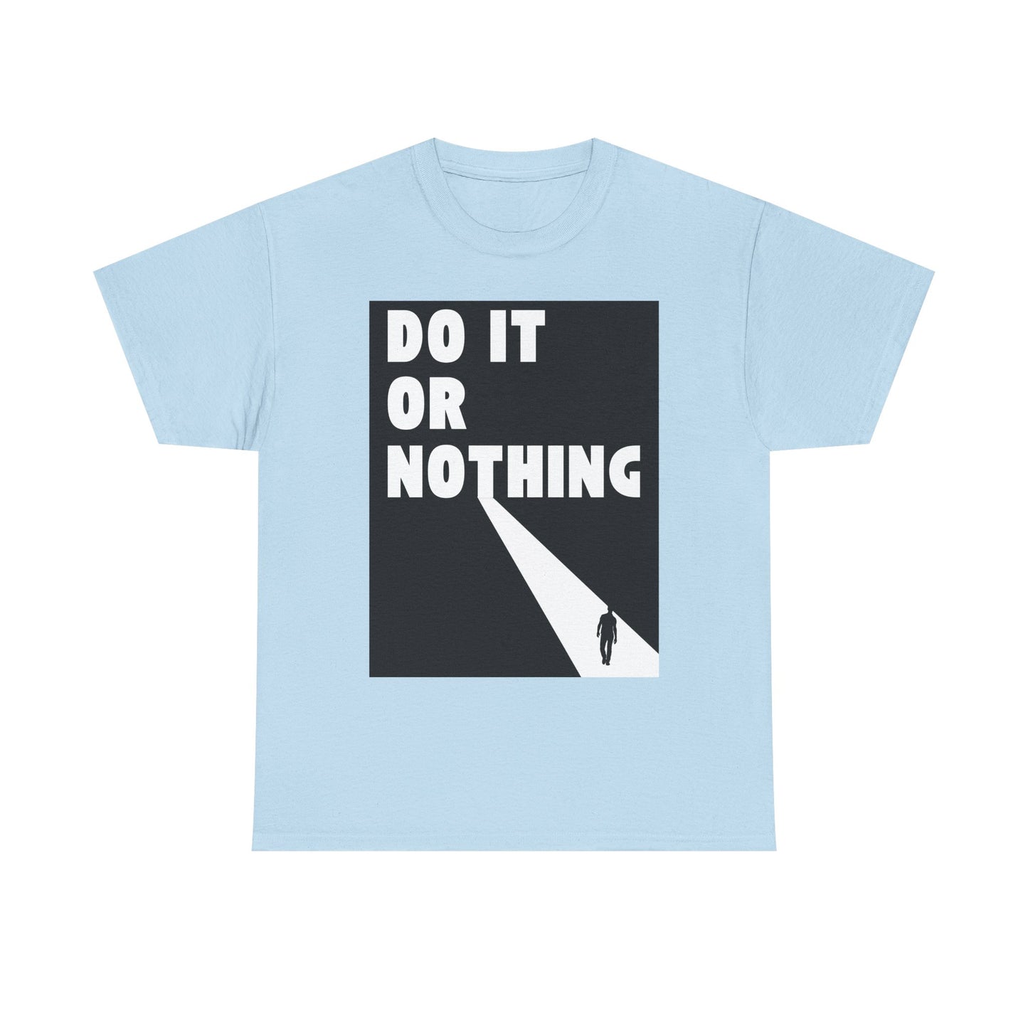 Do It or Nothing Tee — Minimalist Motivational Graphic T-Shirt